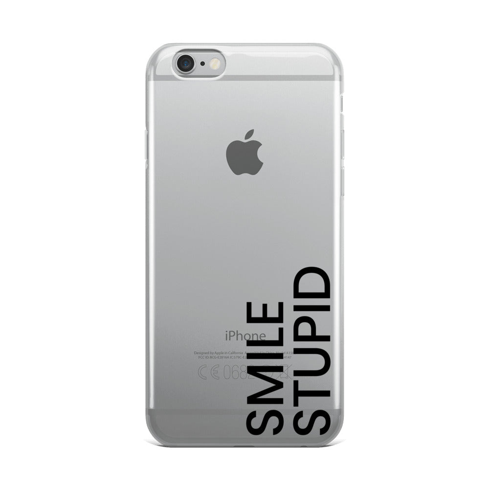 Smile Stupid iPhone Case