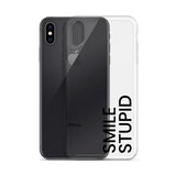 Smile Stupid iPhone Case