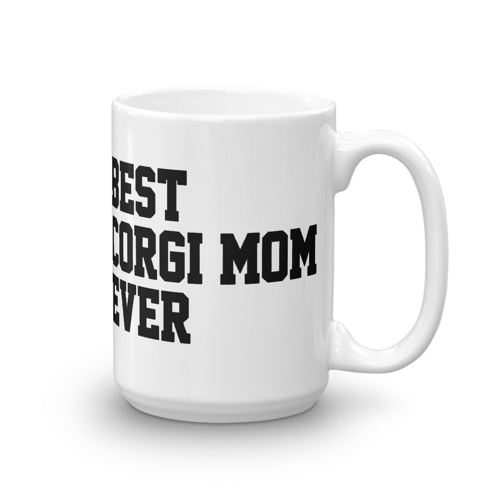 Best Corgi Mom Ever Mug