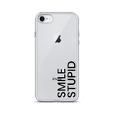 Smile Stupid iPhone Case