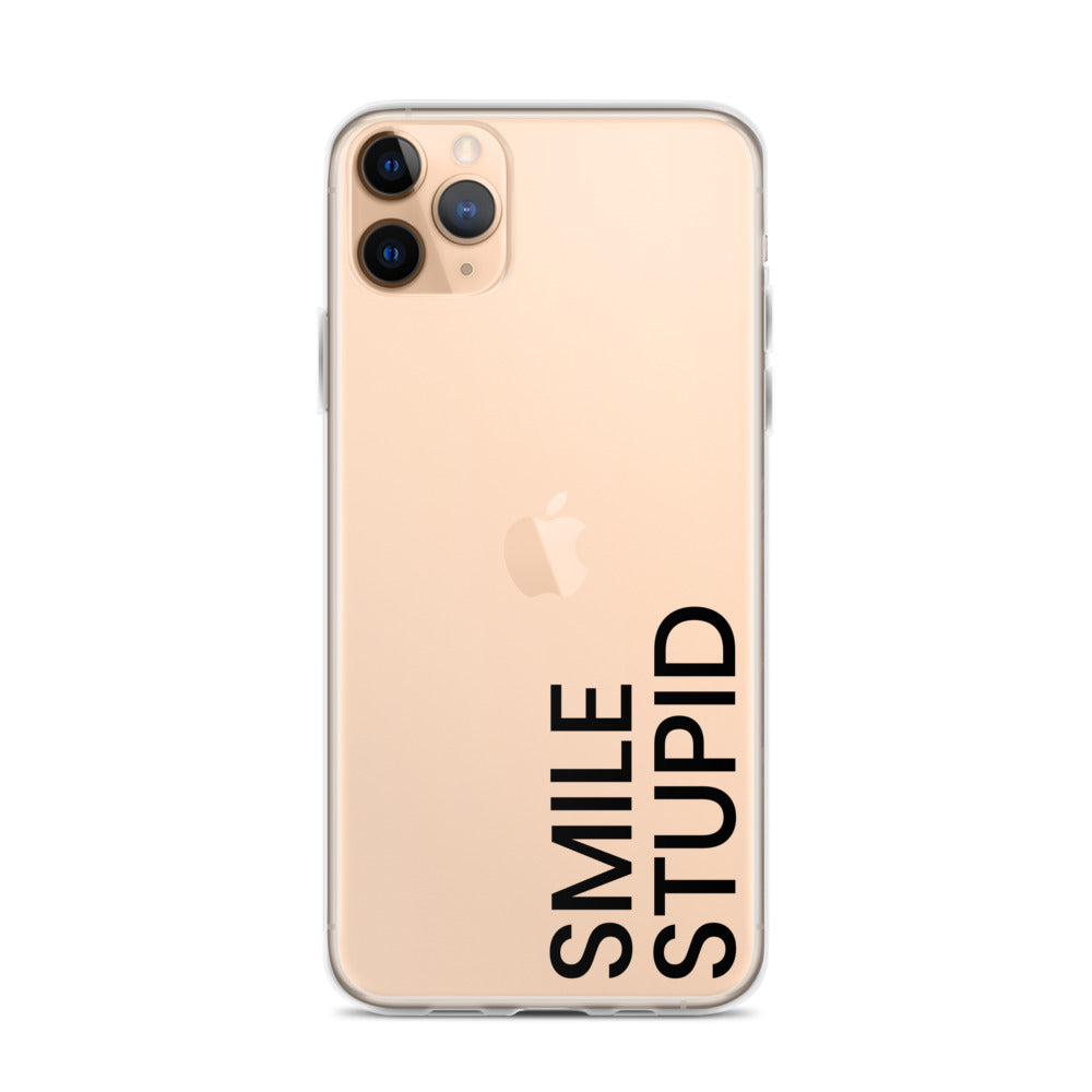 Smile Stupid iPhone Case