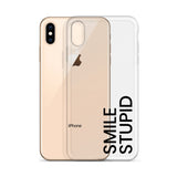 Smile Stupid iPhone Case
