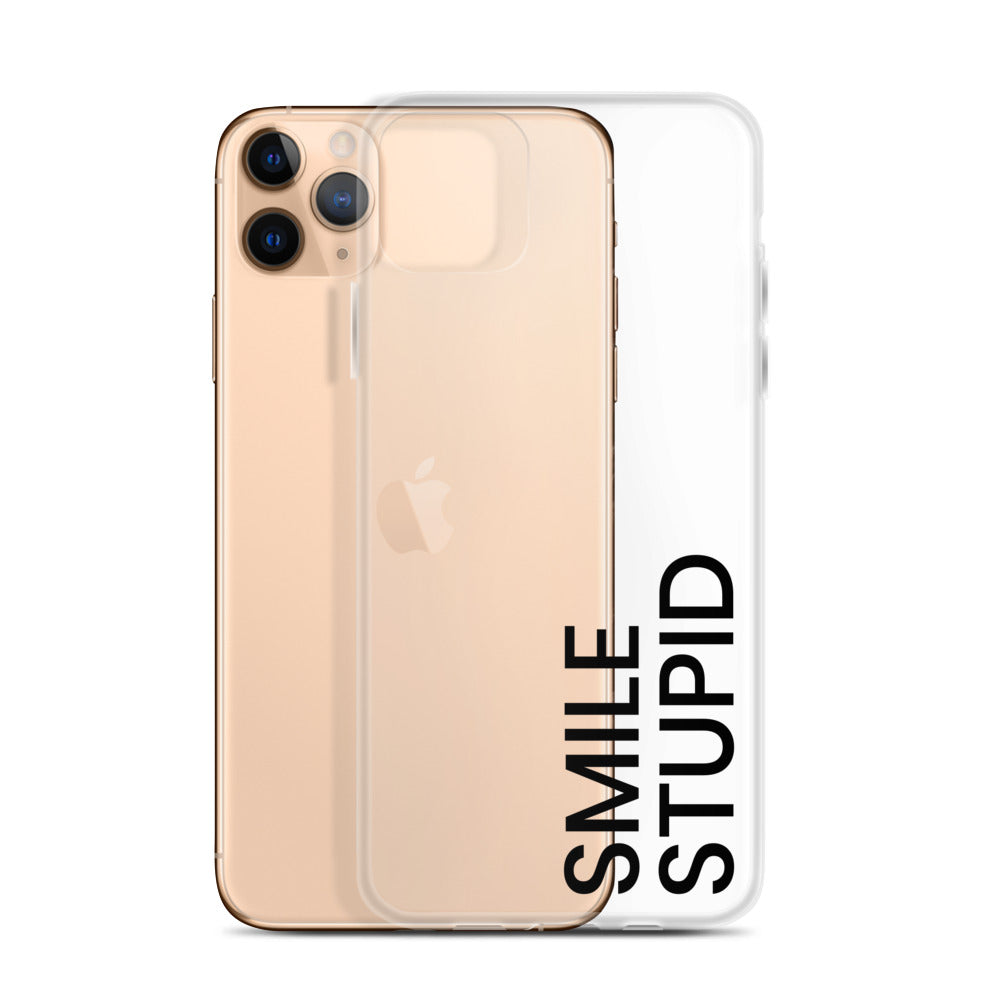 Smile Stupid iPhone Case