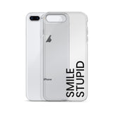 Smile Stupid iPhone Case