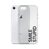 Smile Stupid iPhone Case