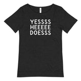 YESSSS HEEEE DOESSS Men's Raw Neck Tee