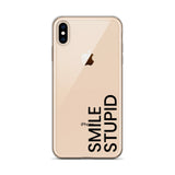 Smile Stupid iPhone Case
