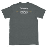 GW Catch me at...  Short-Sleeve Unisex T-Shirt