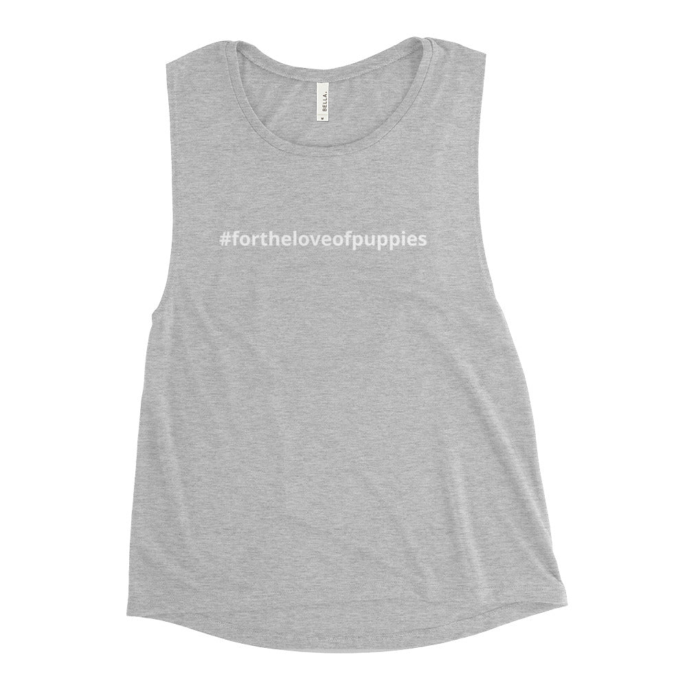 #fortheloveofpuppies Ladies’ Muscle Tank