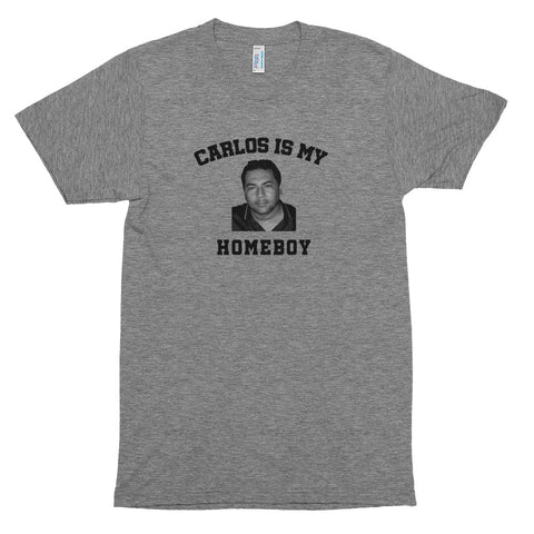 Carlos is My Homeboy Short sleeve soft t-shirt