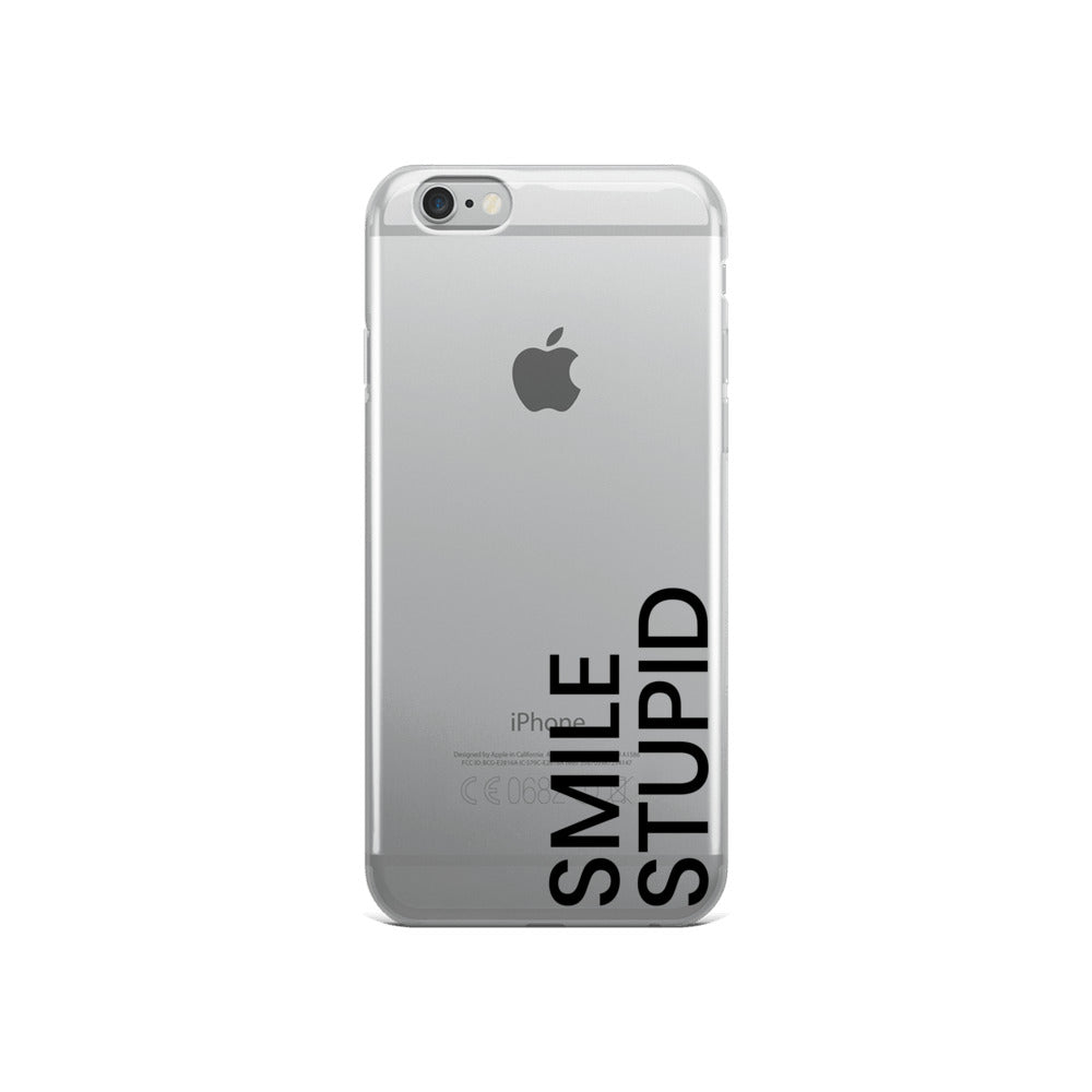 Smile Stupid iPhone Case