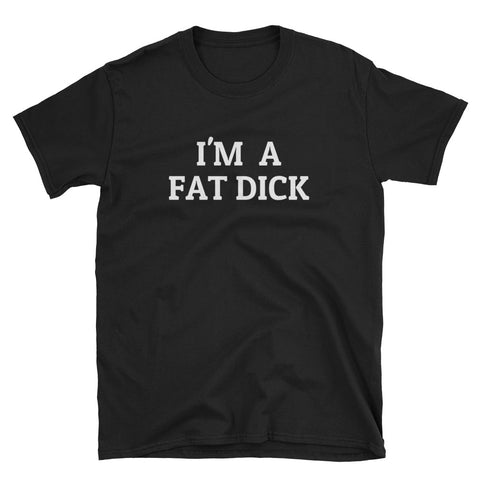 Fat Dick Short-Sleeve Unisex T-Shirt
